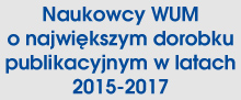 Baner przekierowujący na stronę z listą naukowców WUM o największym dorobku publikacyjnych w latach 2015-2017