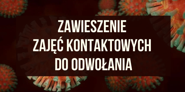 Baner dot. zawieszenia zajęć kontaktowych