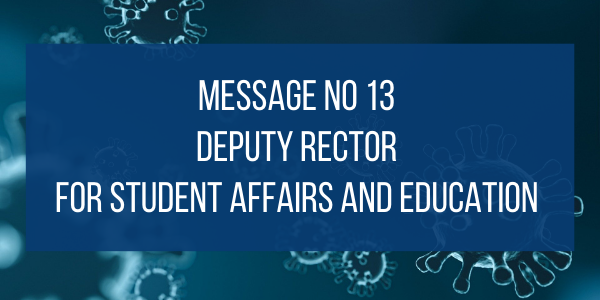 Message No 13 Deputy Rector for Student Affairs and Education 