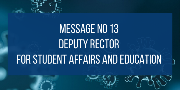 Message No 13 Deputy Rector for Student Affairs and Education