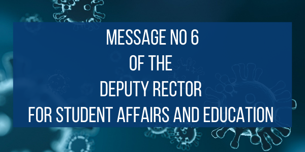 Message no 6 Deputy Rector for Student Affairs and Education