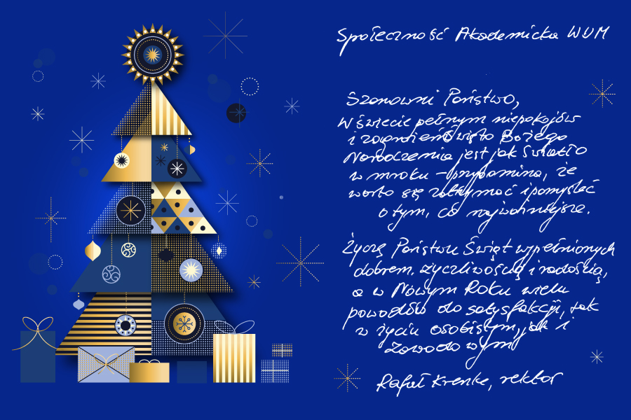 Grafika przedstawia stylizowaną choinkę złożoną z geometrycznych kształtów w odcieniach granatu, złota i bieli. Wokół choinki znajdują się ozdoby i prezenty w podobnej kolorystyce. Po prawej stronie widnieje tekst w języku polskim, napisany odręcznym krojem pisma. Treść zawiera świąteczne życzenia od rektora do przeczytania poniżej, podpisane imieniem i funkcją. Tło jest jednolite, w kolorze granatowym, z delikatnymi gwiazdkami i liniami dekoracyjnymi.