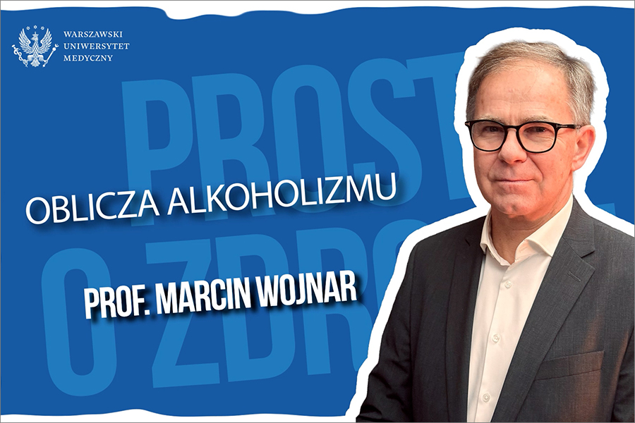 Mężczyzna w okularach, ubrany w marynarkę i jasną koszulę - prof. Marcin Wojnar na niebieskim tle z dużymi literami w tle. Po lewej stronie widnieje logo Warszawskiego Uniwersytetu Medycznego. Obok znajduje się napis: „Oblicza alkoholizmu” oraz poniżej „Prof. Marcin Wojnar”. Tekst jest biały z czarnym cieniem, wyróżniony na tle grafiki.