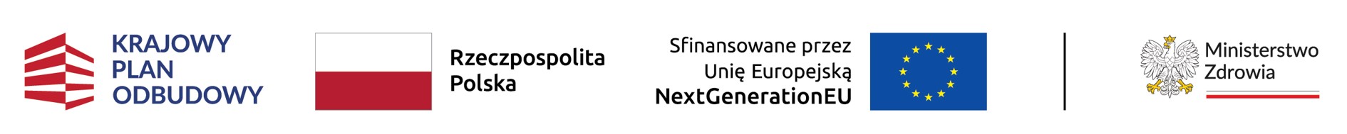 Baner z logotypami programów i instytucji. Od lewej: logo Krajowego Planu Odbudowy z napisem „Krajowy Plan Odbudowy”, flaga Polski z napisem „Rzeczpospolita Polska”, napis „Sfinansowane przez Unię Europejską NextGenerationEU”, flaga Unii Europejskiej oraz logo Ministerstwa Zdrowia.