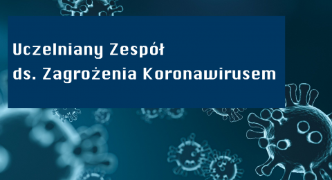 Uczelniany Zespół ds. Zagrożenia Koronawirusem