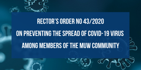 Rector’s Order no 43/2020 updating an order on preventing the spread of COVID-19 virus among members of the MUW community