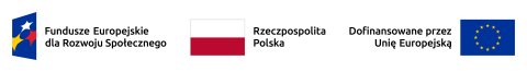 Trzy logotypy ułożone jeden po drugim. Pierwszy to granatowy prostokąt ułożony wertykalnie z trzema gwiazdkami: żółtą, białą i czerwoną i napisem po prawej: Fundusze Europejskie dla Rozwoju Społecznego. Drugi logotyp to flaga Polska, na górze biała, na dole czerwona, a po prawej napis: Rzeczpospolita Polska, trzeci logotyp to flaga Unii Europejskiej: niebieski prostokąt z żółtymi gwiazdkami ułożonymi w koło, a po lewej stronie napis: Dofinansowane przez Unię Europejską.